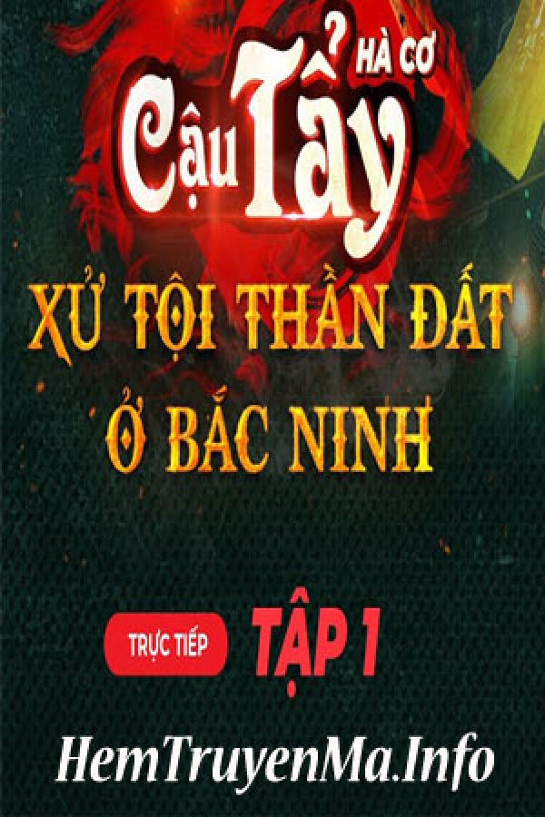 Cậu Tẩy Xử Tội Thần Đất